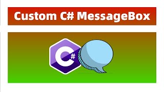 How To Create A Message Box With Custom Icon And Buttons | C# Programming