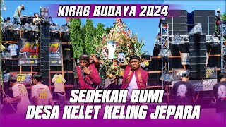 KIRAB BUDAYA SEDEKAH BUMI DESA KELET KELING JEPARA 2024