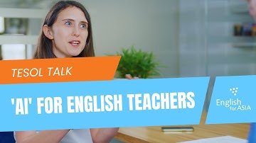 AI for English Teachers - TESOL Talk