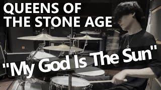 QUEENS OF THE STONE AGE - My God Is The Sun (Drum Cover)