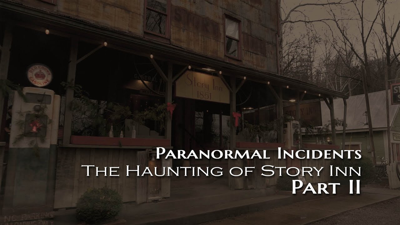 Paranormal Incidents | The Haunting of Story Inn Part II