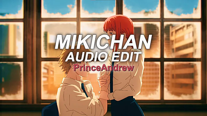 mikichan - gutterboysouz [audio edit]