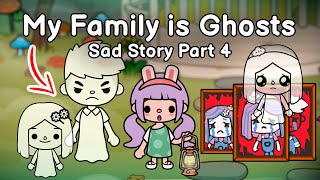All My Family Become Ghosts Part 4 ? ? ? Sad story | Toca Life Story | Toca boca