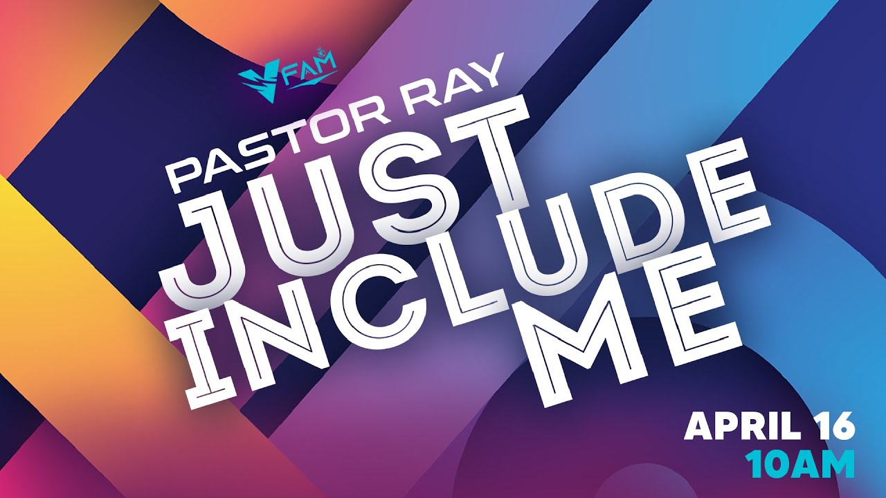 Just Include Pastor Ray - Just Include Me - Sermon Only - 04/16/23 - YouTube
