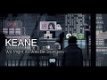 Keane- We Might as Well Be Strangers (Subtítulos en Español)