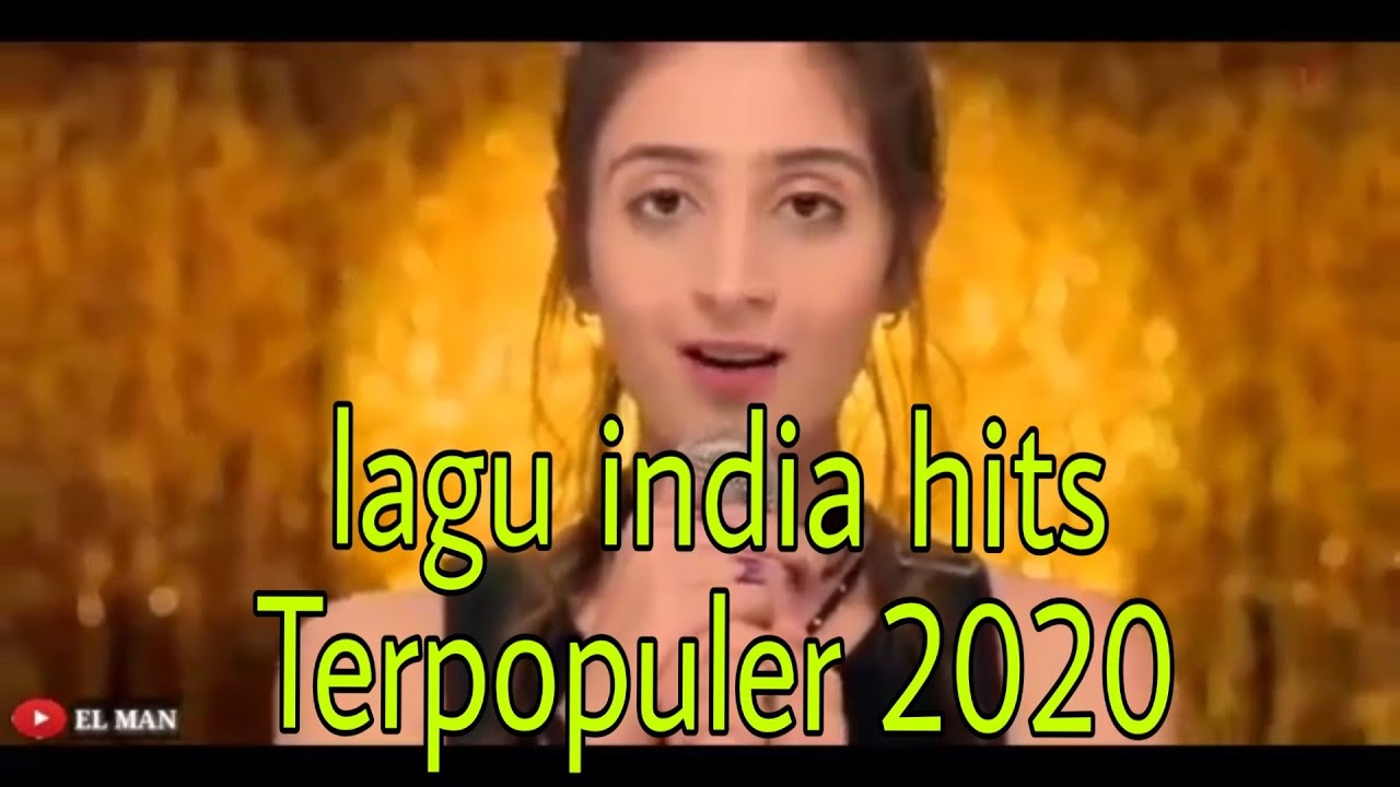 lagu india terbaru dan terpopuler 2020 // TIKTOK - YouTube