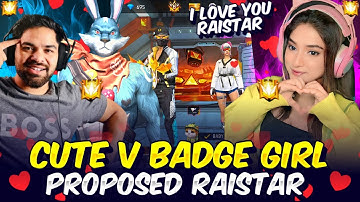 RAISTAR PROPOSE CUTE GIRL🤯|| RAISTAR FIRST LOVE STORY 💕#freefire #raistar #gyangamingnoobprank 