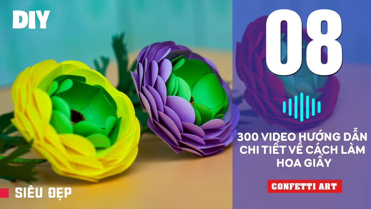 300 video hướng dẫn chi tiết về cách làm hoa giấy – 8