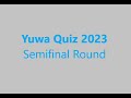 Yuwa quiz 2023 semifinal round