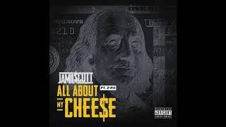 Jamil $cott - All About My Chee$e (ft. Z-Ro)