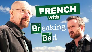 Learn French with TV: Breaking Bad