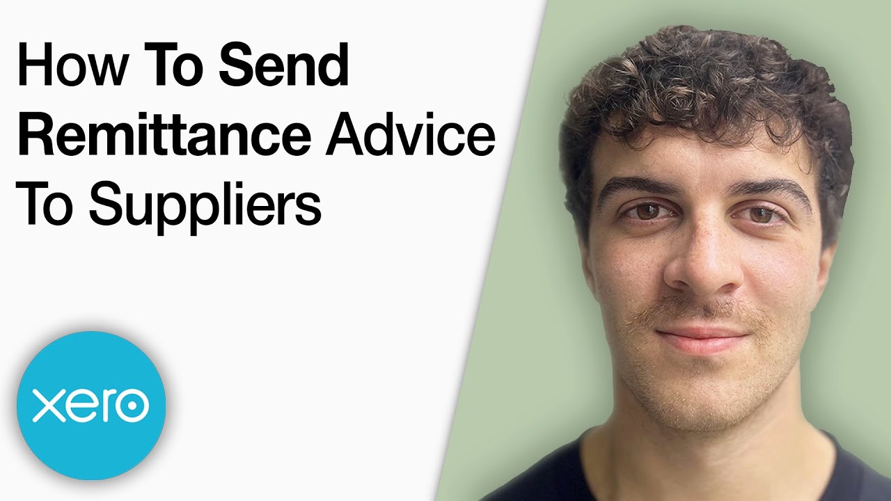 How to Send a Remittance Advice to Suppliers in Xero [2025 Full Guide ...