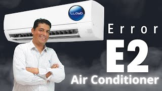 Air Conditioner Lloyde  - Error E2