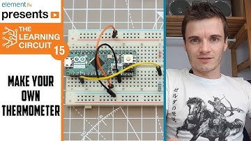 Make Your Own Thermometer! - The Learning Circuit