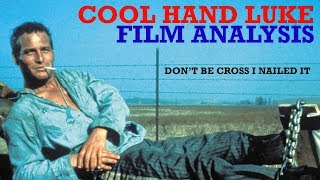 Cool Hand Luke - Don't be cross that I nailed this hidden meaning.