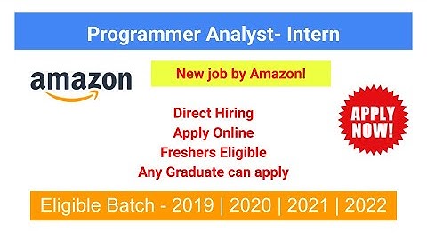 Amazon 2022 | Job by Amazon | Programmer Analyst | Software Development