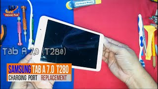 Samsung Galaxy Tab A 7.0 T280 2016 || Charging Port Replacement 2020 ||by hardware phone