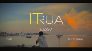 HASSO - ITRUA ft. NILTON VIEGAS x FILHO (official M/V)
