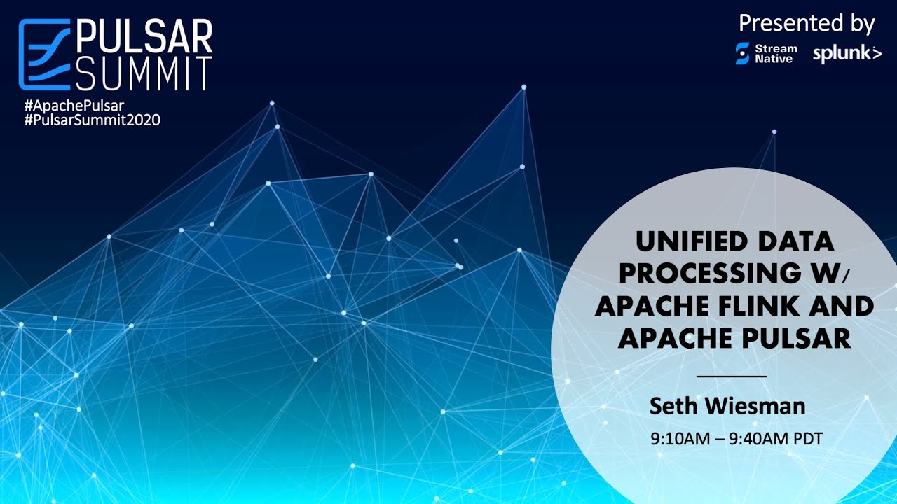 Unified Data Processing with Apache Flink and Apache Pulsar——Seth ...