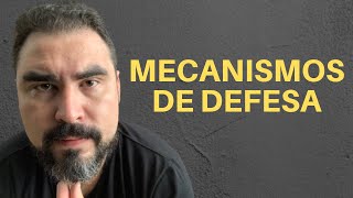 O QUE SÃO OS MECANISMOS DE DEFESA?