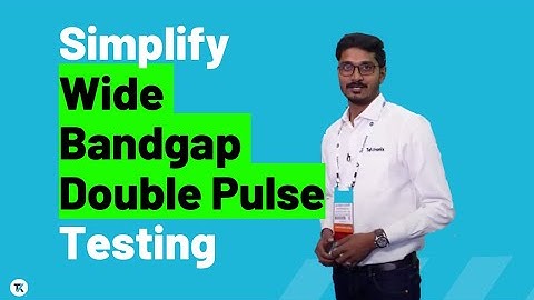 Simplify Wide Bandgap Double Pulse Testing