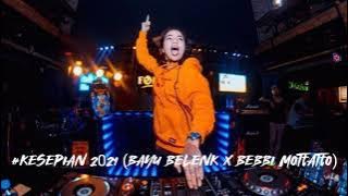 #KESEPIAN 2021 (BAYU BELENK X BEBBI MOTTATTO)