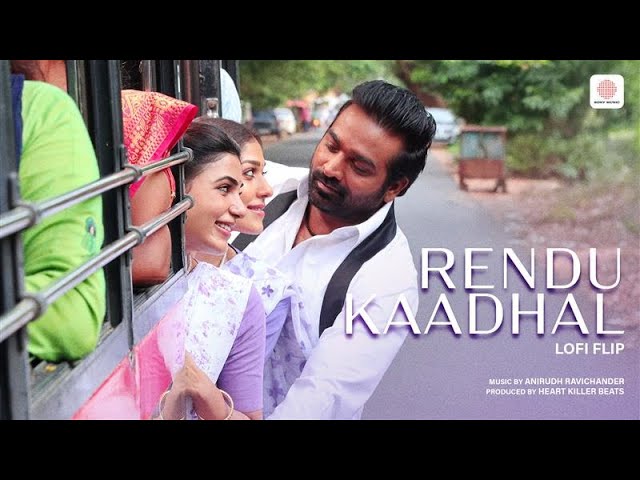 Rendu Kaadhal LoFi Video | Kaathuvaakula Rendu Kaadhal | Vijay Sethupathi | Anirudh Ravichander