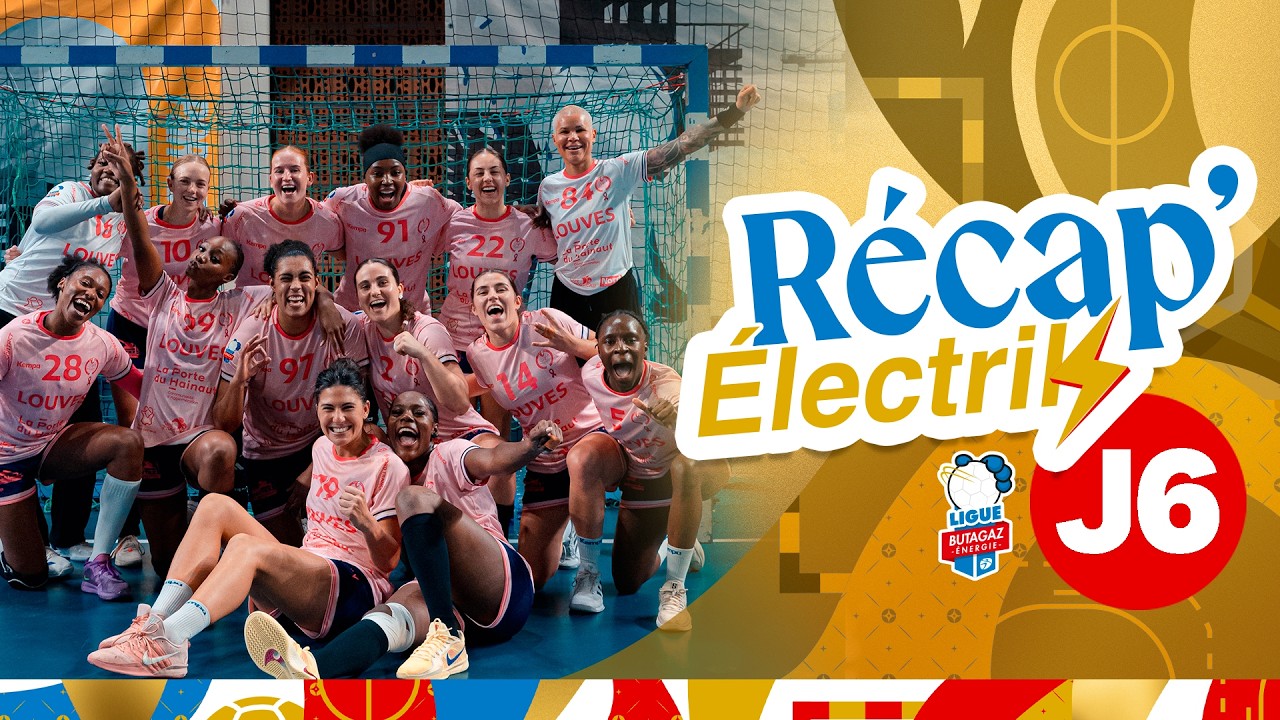 Le Récap' Electrik de la 6e journée de Ligue Butagaz Énergie, saison 26-27