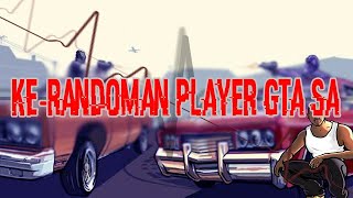 GTA SA - Kelakuan Random Yang Bikin Nostalgia