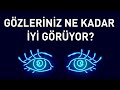 Gözlerinizin Ne Kadar İyi Gördüğünü Kontrol Edebileceğiniz Bir Test