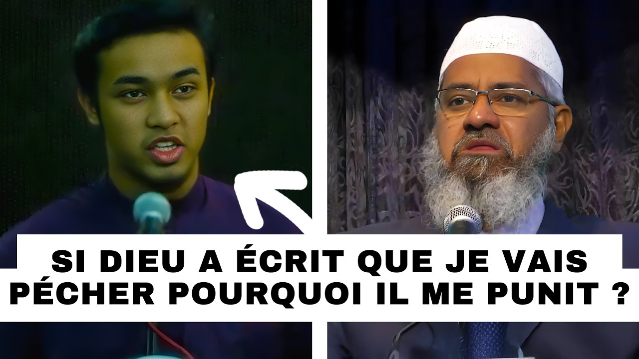 Si Dieu a écrit que je vais pécher pourquoi il me punit ? - Zakir Naik en Français