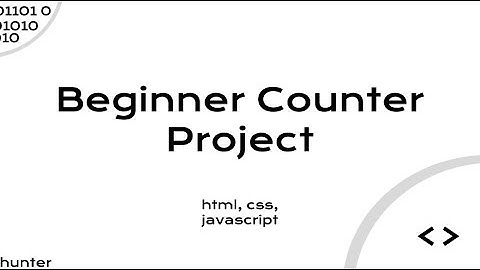 Simple JavaScript Counter - Beginner Tutorial