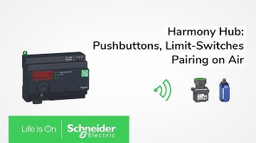 Harmony Hub - How to Pair Pushbutton, Limit Switches | Schneider Electric Support