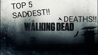 Top 5 Saddest Walking Dead Deaths