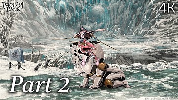 Phantom Blade: Executioners Gameplay Walkthrough - Part 2 /No Commentary 4K 60FPS UHD