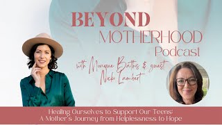 Healing Ourselves to Support Our Teens with Nicki Lambert