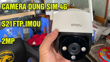 CAMERA SỬ DỤNG SIM 4G S21FTP IMOU 2MP