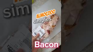 Almoço Simples com bacon 🥓   #almoço #almoçofácil  #macarrão #bacon #viral