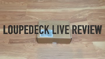 LoupeDeck Live Unboxing and Software Review