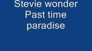 Stevie Wonder past time paradise