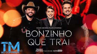 Bonzinho Que Trai - Naiara Azevedo - Felipe e Rodrigo - TM OFICIAL