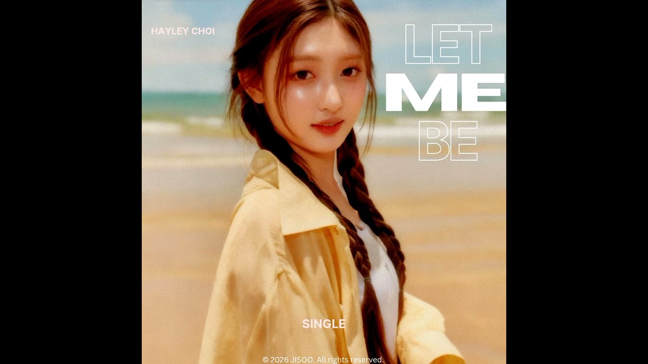 Hayley Choi — Let Me Be (Official Audio)