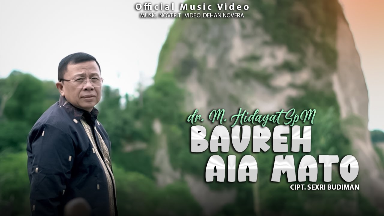 Baureh Aia Mato - Dr.M.Hidayat SpM (K) (Official Music  Video)