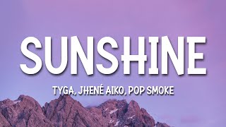 Tyga, Jhené Aiko, Pop Smoke - Sunshine (Lyrics)