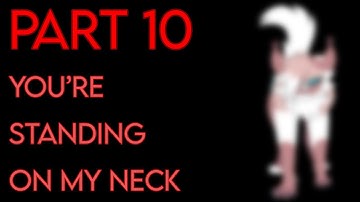 YOU’RE STANDING ON MY NECK | 72H OC MAP | Part 10