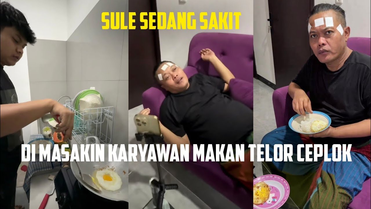 SULE SEDANG SAKIT, DI MASAKIN KARYAWAN MAKAN SAMA TELOR CEPLOK