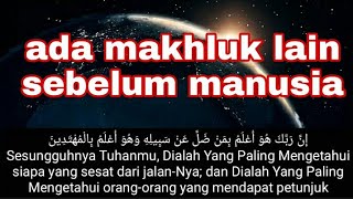 Makhluk sebelum manusia diciptakan-ust.Nazril Abdul Muluk