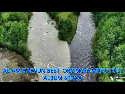 ADAM HARUUN BEST OROMOO MUSIC FULL ALBUM 6FFAA