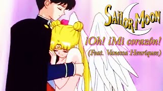 Sailor Moon - Oh Mi Corazón  (Feat. Vanessa Henríquez)