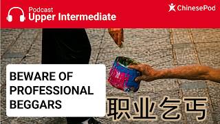 Upper-intermediate | Beware of Professional Beggars
